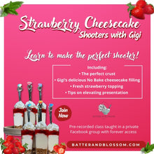 Load image into Gallery viewer, Strawberry Cheesecake Shooter Class