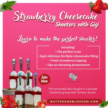 Load image into Gallery viewer, Strawberry Cheesecake Shooter Class
