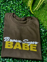 Load image into Gallery viewer, Brown Sugar Babe Shirt
